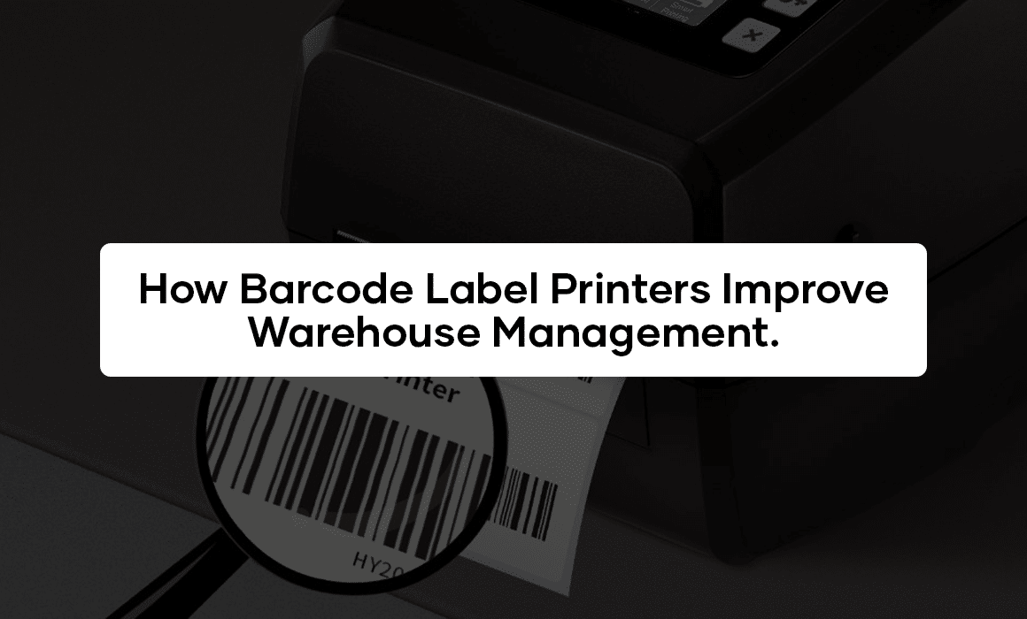 How Barcode Label Printers Improve Warehouse Management